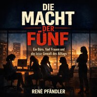 Die Macht der Fünf - Pfandler Rene Pfandler - audiobook