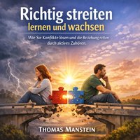 Richtig streiten lernen und wachsen - Manstein Thomas Manstein - audiobook