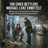 Tod eines Bettlers. Michael Lenz ermittelt - Pfandler Rene Pfandler - audiobook