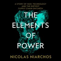 Elements of Power - Nicolas Niarchos - audiobook