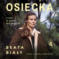 Osiecka. Tego o mnie nie wiecie - Beata Biały - audiobook
