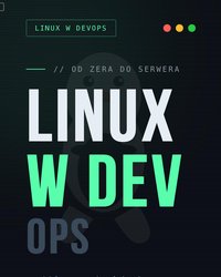 Linux w DevOps – fundamenty automatyzacji i skalowania - Bruno Blonski - ebook