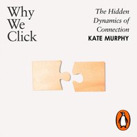 Why We Click - Kate Murphy - audiobook