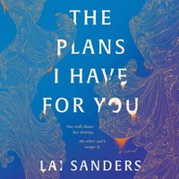 Plans I Have for You - Lai Sanders - audiobook