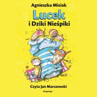 Lucek i Dziki Nieśpiki - Agnieszka Misiak - audiobook