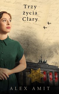 Trzy życia Clary - Alex Amit - ebook