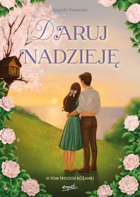 Daruj nadzieję - Jagoda Kwiecień - ebook