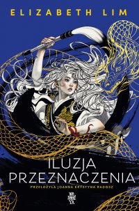 Iluzja przeznaczenia - Elizabeth Lim - ebook