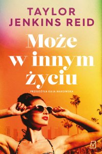 Może w innym życiu - Taylor Jenkins Reid - ebook