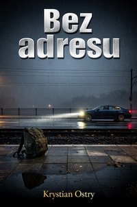 Bez adresu - Krystian Ostry - ebook