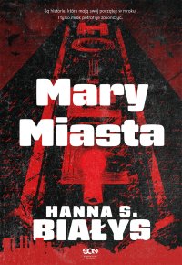 Mary Miasta - Hanna Szczukowska-Białys - ebook