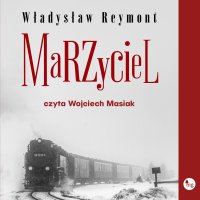 Marzyciel - Władysław Reymont - audiobook