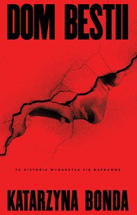 Dom bestii - Katarzyna Bonda - ebook