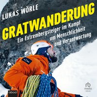 Gratwanderung - Lukas Wörle - audiobook