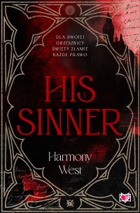 His Sinner. Saint & Sinner. Tom 2 - Harmony West - ebook