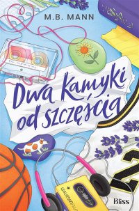 Dwa kamyki od szczęścia - M.B. Mann - ebook