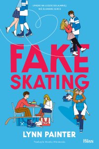Fake skating - Lynn Painter - ebook