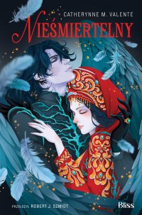 Nieśmiertelny - Catherynne M. Valente - ebook