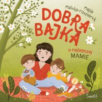 Dobra bajka o najlepszej mamie - Magda Malicka-Fitzpatrick - ebook
