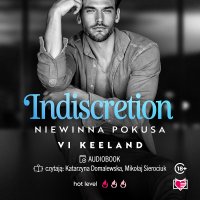 Indiscretion. Niewinna pokusa - Vi Keeland - audiobook