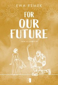 For Our Future - Ewa Remek - ebook