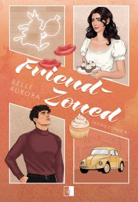 Friend-Zoned - Belle Aurora - ebook