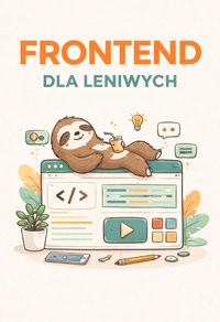 FRONTEND dla leniwych - Bruno Blonski - ebook