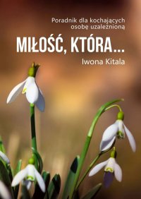 Miłość, która… - Iwona Kitala - ebook