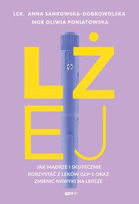 Lżej. Jak mądrze i skutecznie korzystać z leków GLP-1 oraz zmienić nawyki na lepsze - Anna Sankowska-Dobrowolska - ebook