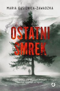 Ostatni smrek - Maria Gąsienica-Zawadzka - ebook