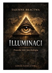 Illuminaci. Prawda, mit, psychologia - Samuel Kaine - ebook