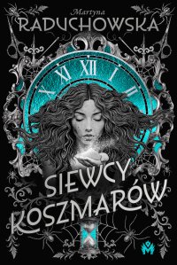 Siewcy koszmarów - Martyna Raduchowska - ebook