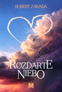 Rozdarte niebo - Robert Zawada - ebook