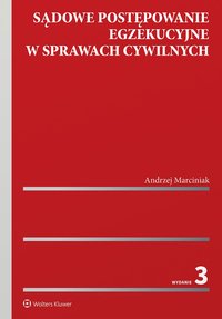 Sądowe postępowanie egzekucyjne w sprawach cywilnych - Andrzej Marciniak - ebook