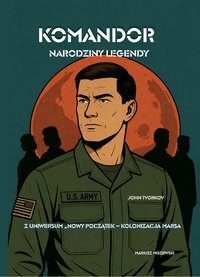 Komandor - narodziny legendy - Mariusz Miszewski - ebook