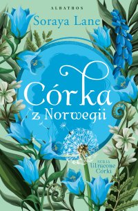 Córka z Norwegii - Soraya Lane - ebook