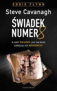 Świadek numer 8 - Steve Cavanagh - ebook