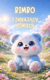 Bimbo i znikający uśmiech - Jakub Skoczylas - ebook