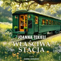 Właściwa stacja - Joanna Tekieli - audiobook