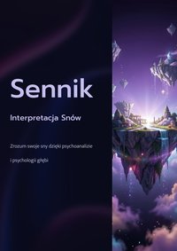 SENNIK - Interpretacja Snów - Zrozum swoje sny dzięki psychoanalizie i psychologii głębi - Milena Gaudig - ebook
