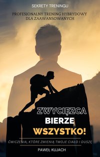 Zwycięzca bierze wszystko - Paweł Kujach - ebook