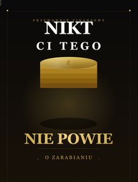 Nikt Ci Tego nie Powie O zarabianiu - Bruno Blonski - ebook