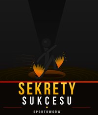 Sekrety Sukcesu Sportowców - Bruno Blonski - ebook