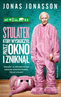Stulatek, który wyskoczył przez okno i zniknął - Jonas Jonasson - ebook