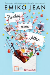 Pokochaj mnie jutro - Emiko Jean - ebook