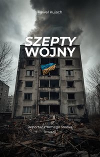 Szepty wojny - Paweł Kujach - ebook