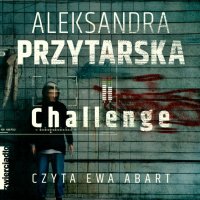 Challenge - Aleksandra Przytarska - audiobook