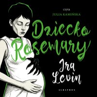 Dziecko Rosemary - Ira Levin - audiobook