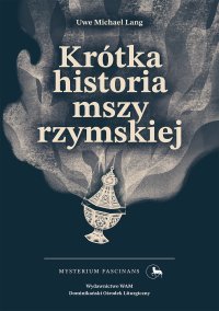 Krótka historia mszy rzymskiej - Uwe Michael Lang - ebook
