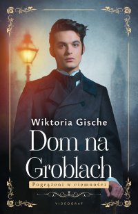 Dom na Groblach. Pogrążeni w ciemnościach - Wiktoria Gische - ebook